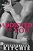 Addicted to You by Krista Ritchie Addicted to You by Krista Ritchie