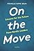 On The Move: Lessons for th...