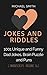 Jokes and Riddles: 1001 Uni...