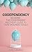 Codependency: No more - The...