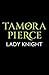 Lady Knight by Tamora Pierce