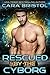 Rescued by the Cyborg (Cy-Ops Cyborg Romance, #5.5)
