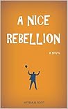 A Nice Rebellion