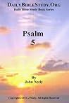 Psalm 5 (Daily Bible Study – Psalms) Psalm 5 (Daily Bible Study – Psalms)