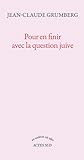 Pour en finir avec la question juive