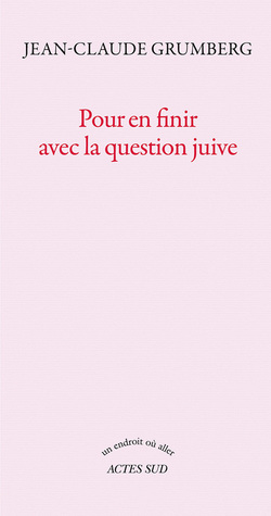 Pour en finir avec la question juive