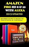 Amazon Fire HD 8 & 10 with Alexa: 2019 Uрdаtеd Bеgіnnеr’ѕ Guіdе to Unlосk Thе Truе Pоtеntіаl оf your Kіndlе Fіrе HD
