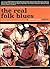 The Real Folk Blues by Zainab Akhtar