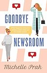 Goodbye Newsroom (HollyAnna Book 1)