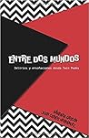 Entre dos mundos:...