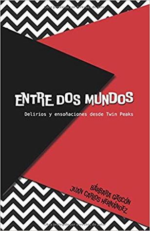 Entre dos mundos: Delirios y ensoñaciones desde Twin Peaks (Paperback)