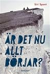 Är det nu allt börjar? by Siri Spont