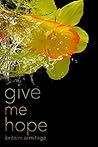 Give Me Hope (You and Me, #3)
