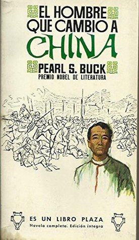 Portada de El hombre que cambió a China: La historia de Sun Yat Sen, de Pearl S. Buck