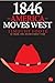 1846: America Moves West