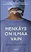 Henkäys on ilmaa vain