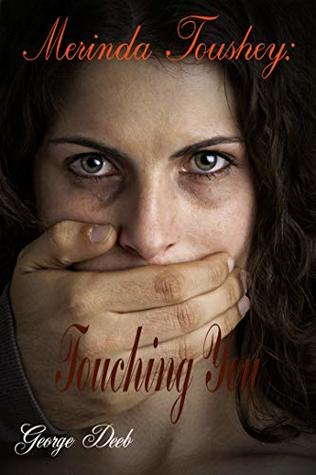 Merinda Toushey: Touching You