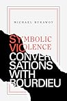 Symbolic Violence: Conversations with Bourdieu