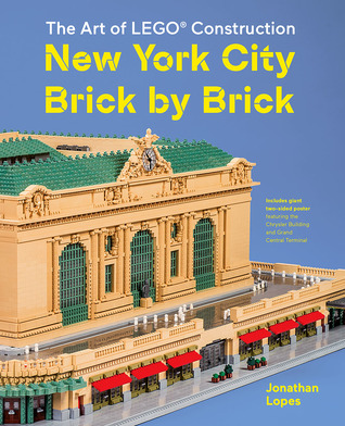 The Art of LEGO Construction: New York City Brick by Brick (Hardcover)