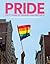 PRIDE: Fifty Years of Parades and Protests from the Photo Archives of the New York Times