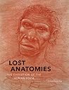Lost Anatomies: The Evolution of the Human Form