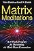 Matrix Meditations: A 16-week Program for Developing the Mind-Heart Connection
