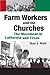Farm Workers and the Churches: The Movement in California and Texas (Fronteras Series, sponsored by Texas A&M International University Book 8)