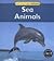 Sea Animals (Animals and Their Habitats)