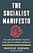 The Socialist Manifesto: The Case for Radical Politics in an Era of Extreme Inequality