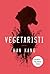 Vegetaristi by Han Kang Vegetaristi by Han Kang