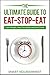 The Ultimate Guide To Eat-Stop-Eat by Smart Nourishment