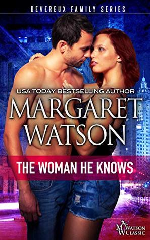 The Woman He Knows (The Devereux Family Book 2)