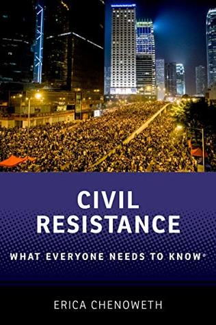 Civil Resistance: What Everyone Needs to Know® (Kindle Edition)
