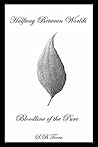 Halfway Between Worlds: Bloodline of the Pure Halfway Between Worlds: Bloodline of the Pure