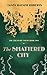 The Shattered City (Creature Court #2)