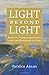 Light beyond Light by Patrick Adams