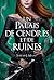 Un Palais de Cendres et de Ruines (Un Palais d'épines et de roses, #3)