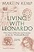 Living With Leonardo: Fifty Years of Sanity and Insanity in the Art World and Beyond