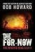Die For Now (The Infected Dead #3)