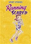Running Scared (Sport Stories)
