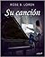 Su canción by Rose B. Loren