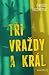 Tři vraždy a král