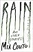 Rain and Other Stories by Mia Couto Rain and Other Stories by Mia Couto