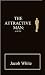 The Attractive Man: A Guide
