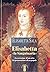Elisabetta «la sanguinaria»...