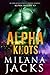 Alpha Knots (Alpha Horde, #3)