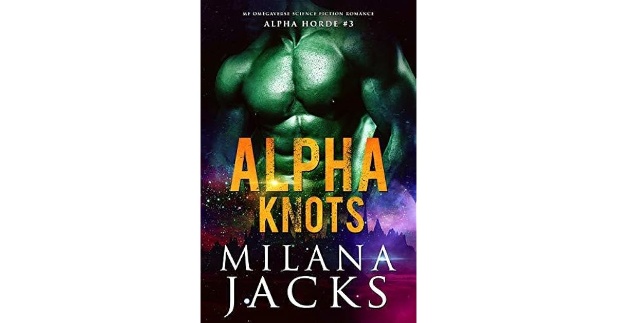Alpha Knots (Alpha Horde, 3) by Milana Jacks