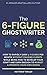 The 6-Figure Ghostwriter: H...