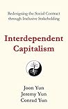 Interdependent Capitalism: Redesigning the Social Contract through Inclusive Stakeholding