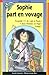 Sophie part en voyage